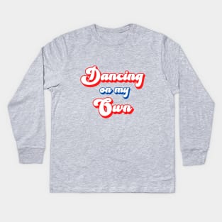 Retro Dancing on My Own Phillies World Series Kids Long Sleeve T-Shirt